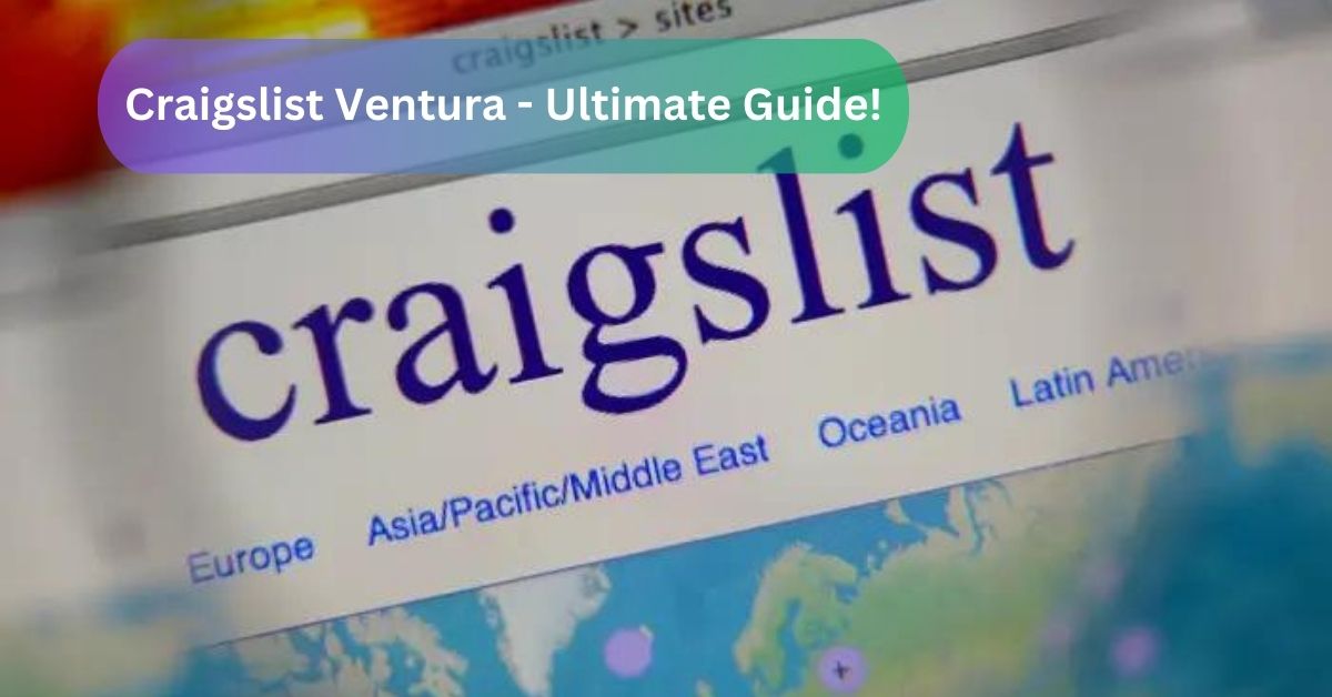 Craigslist Ventura - Ultimate Guide!