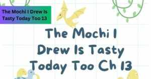 The Mochi I Drew Is Tasty Today Too 13