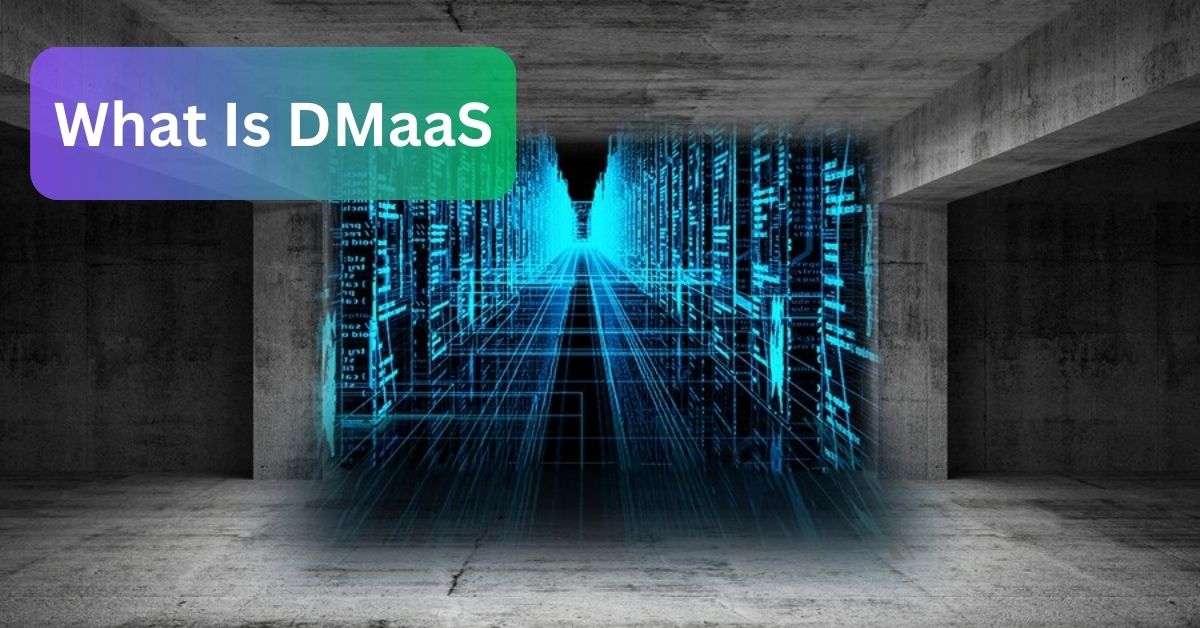 What Is DMaaS – Boost Your Business Now!