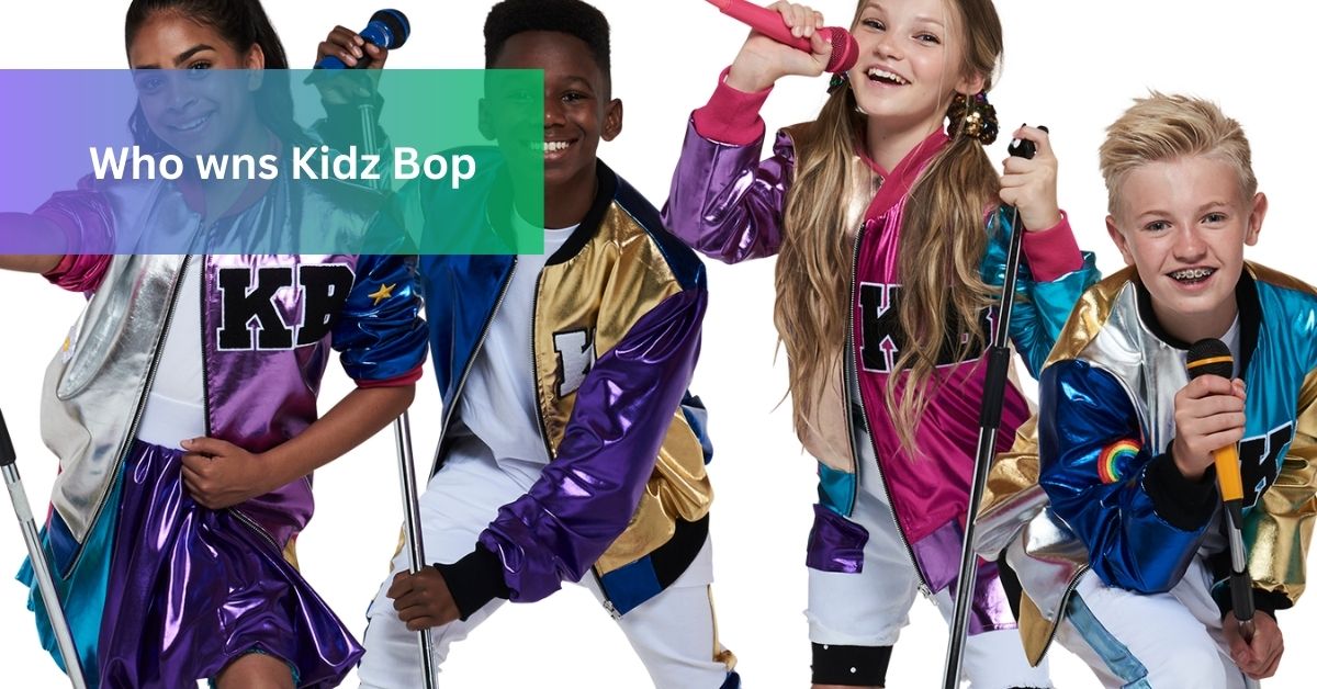 Who Wns Kidz Bop - Dive Into The Fun Facts Now!