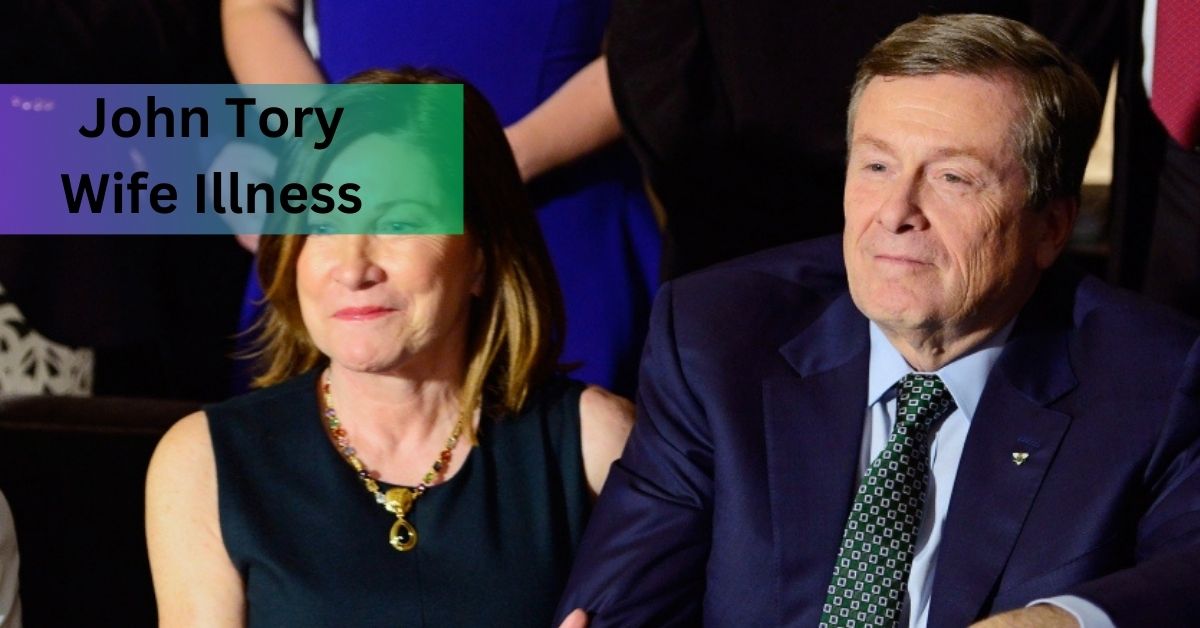 John Tory Wife Illness